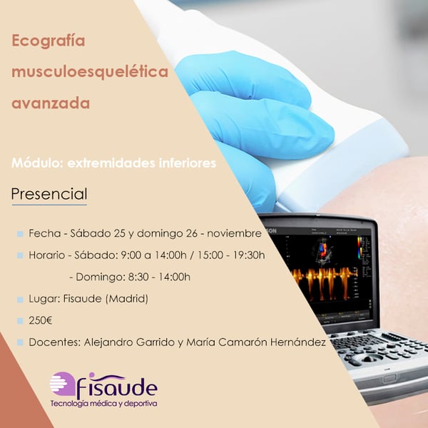 ECOGRAFÍA MUSCULOESQUELÉTICA AVANZADA: MÓDULO EXTREMIDADES INFERIORES - PRESENCIAL 25 Y 26 NOVIEMBRE-2023
